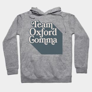 Team Oxford Comma - English Nerds/College Student Typography Design Hoodie